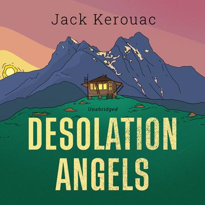 Desolation Angels Audiobook, by Jack Kerouac