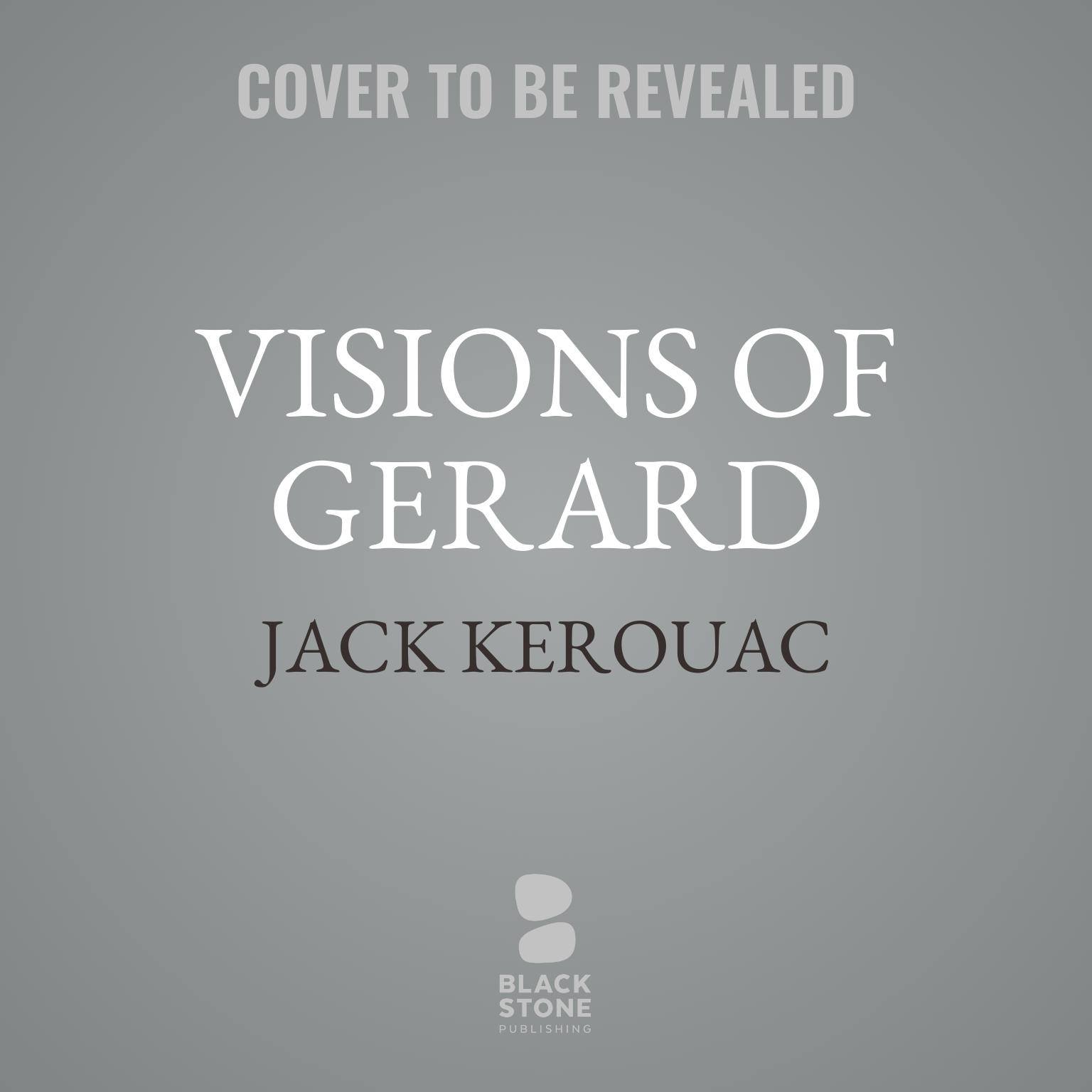 Visions of Gerard: A Novel  Audiobook, by Jack Kerouac