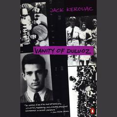 The Vanity of Duluoz: An Adventurous Education, 1935–46 Audiobook, by Jack Kerouac