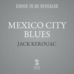 Mexico City Blues Audibook, by Jack Kerouac