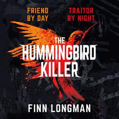 The Hummingbird Killer Audiobook, by Finn Longman