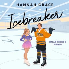 Icebreaker Audiobook, by Hannah Grace