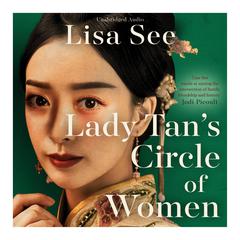 Lady Tan's Circle of Women Audiobook, by Lisa See