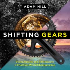 Shifting Gears Audiobook, by Adam Hill