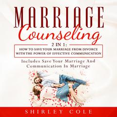 Marriage Counseling: 2 In 1 Audiobook, by Shirley Cole