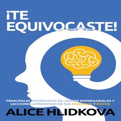 ¡Te Equivocaste! Audiobook, by Alice Hlidkova