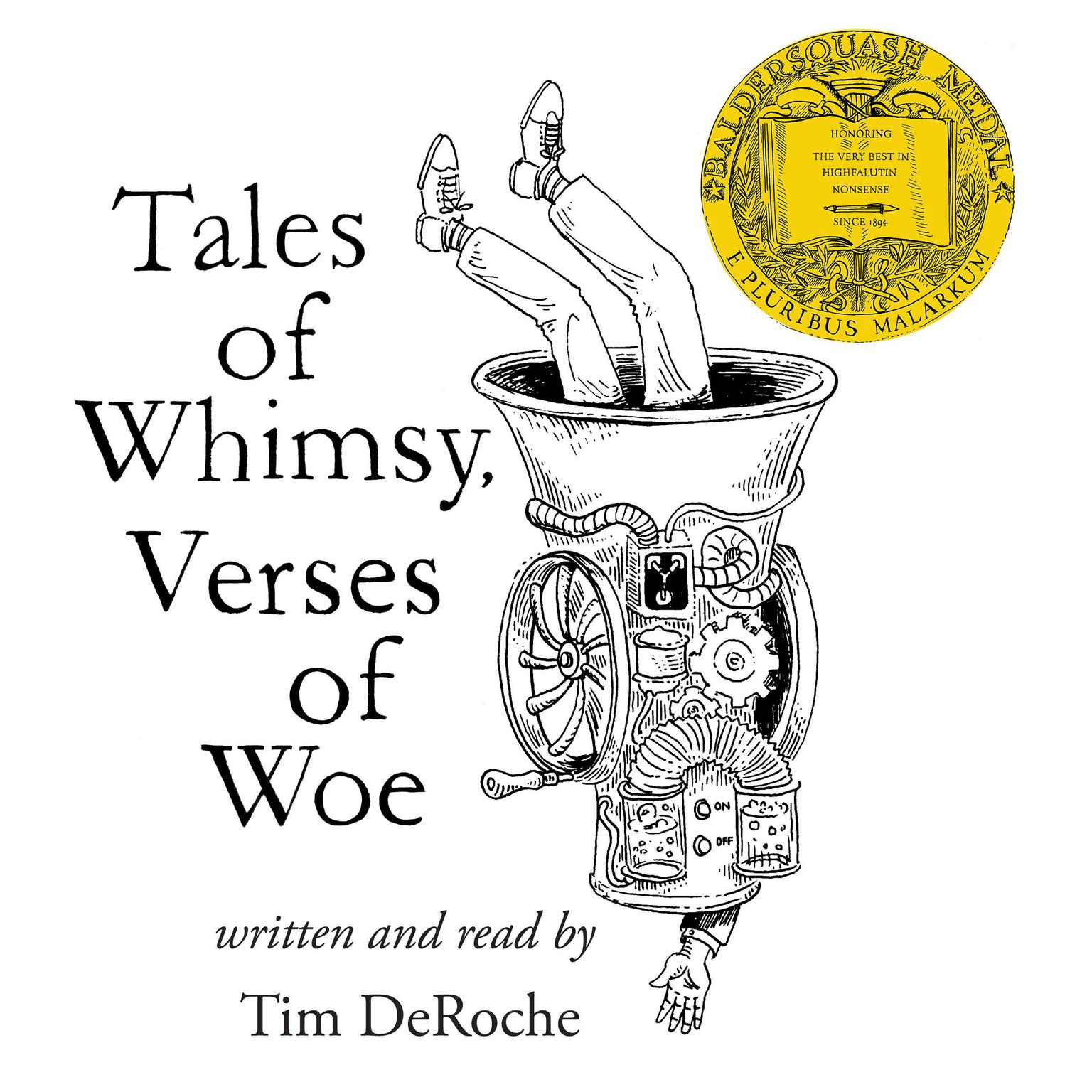 Tales of Whimsy, Verses of Woe Audiobook, by Tim DeRoche
