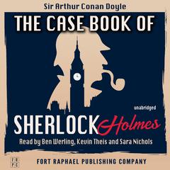 The Case-Book of Sherlock Holmes - Unabridged Audiobook, by Arthur Conan Doyle