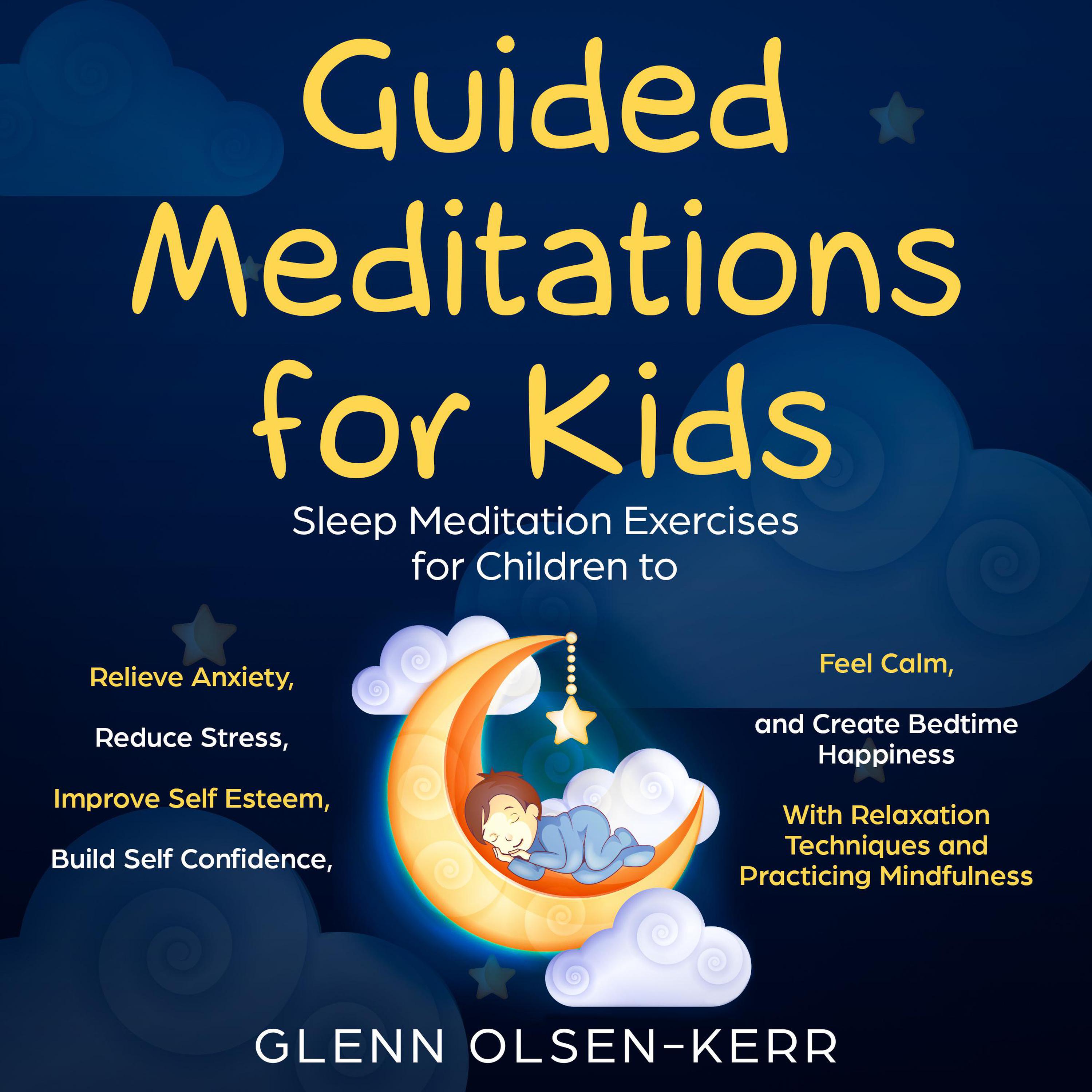 Guided Meditations for Kids: Meditation Sleep Exercises for Children to ...