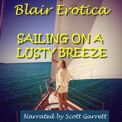 Sailing On A Lusty Breeze Audiobook, by Blair Erotica