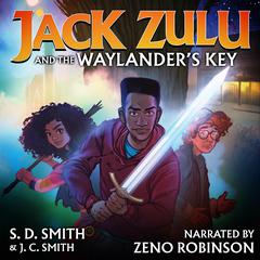 Jack Zulu and the Waylanders Key Audiobook, by S. D. Smith