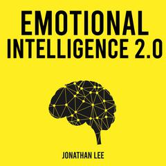 Emotional Intelligence 2.0 Audiobook, by Jonathan Lee