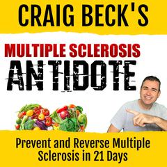 Multiple Sclerosis Antidote Audiobook, by Craig Beck