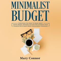 Minimalist Budget Audiobook, by Mary Connor