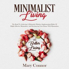 Minimalist Living Audiobook, by Mary Connor