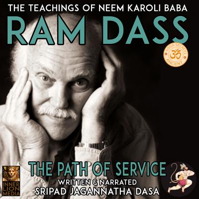 Ram Dass The Teachings Of Neem Karoli Baba Audiobook, by Jagannatha Dasa