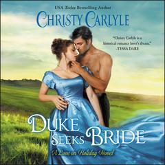 Duke Seeks Bride: A Novel Audiobook, by Christy Carlyle