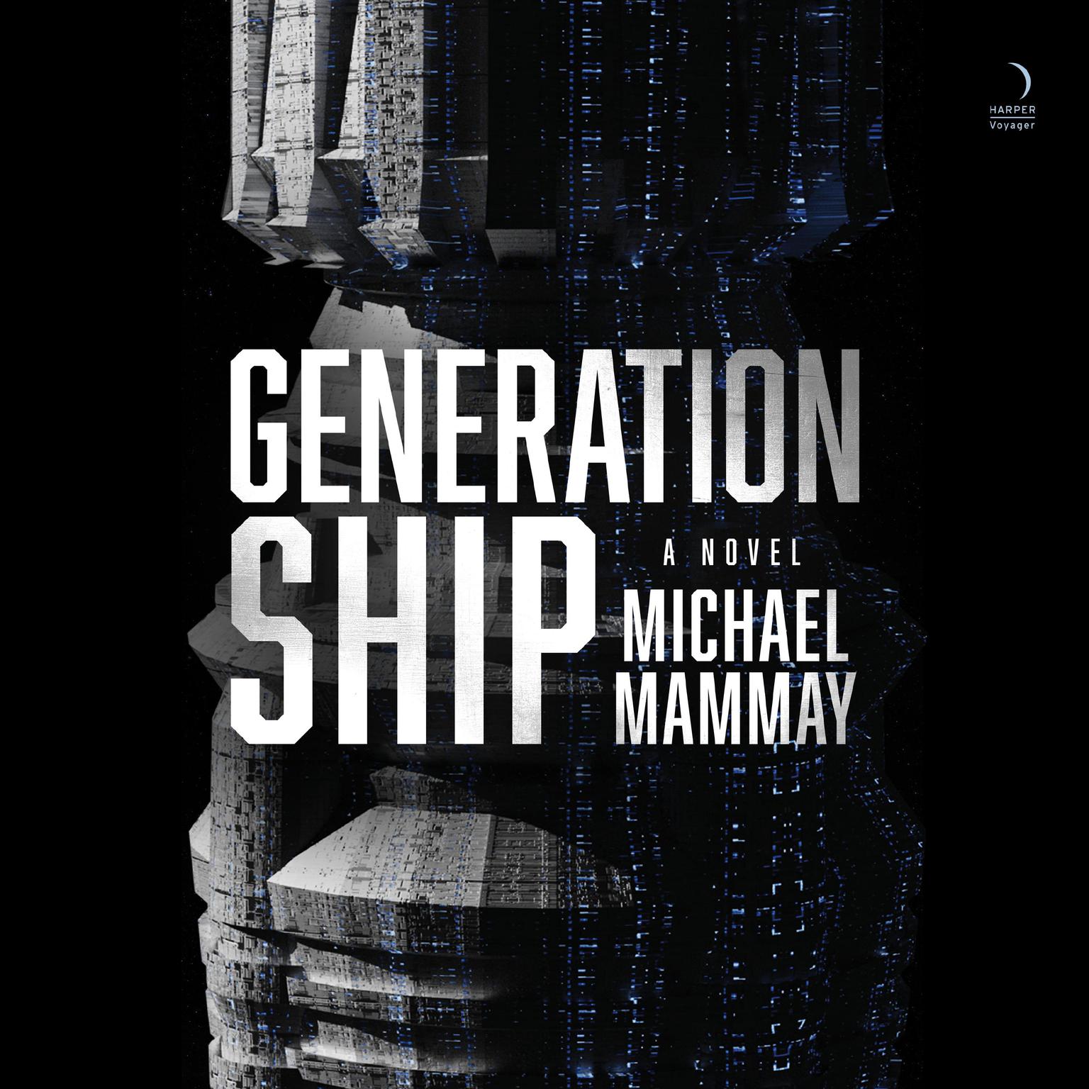 Generation Ship: A Novel Audiobook, by Michael Mammay