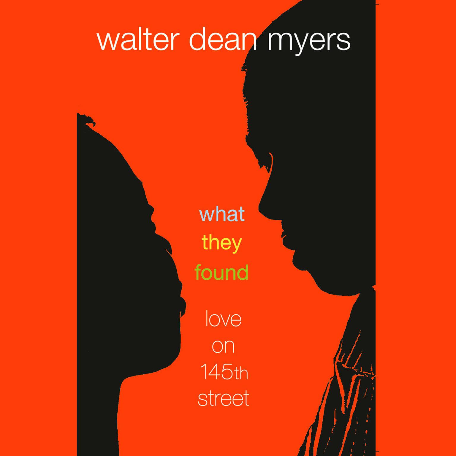 What They Found: Love on 145th Street Audiobook, by Walter Dean Myers