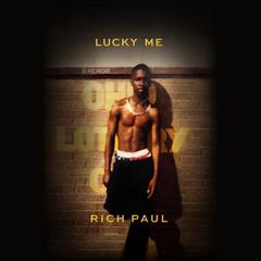 Lucky Me: A Memoir of Changing the Odds Audiobook, by 