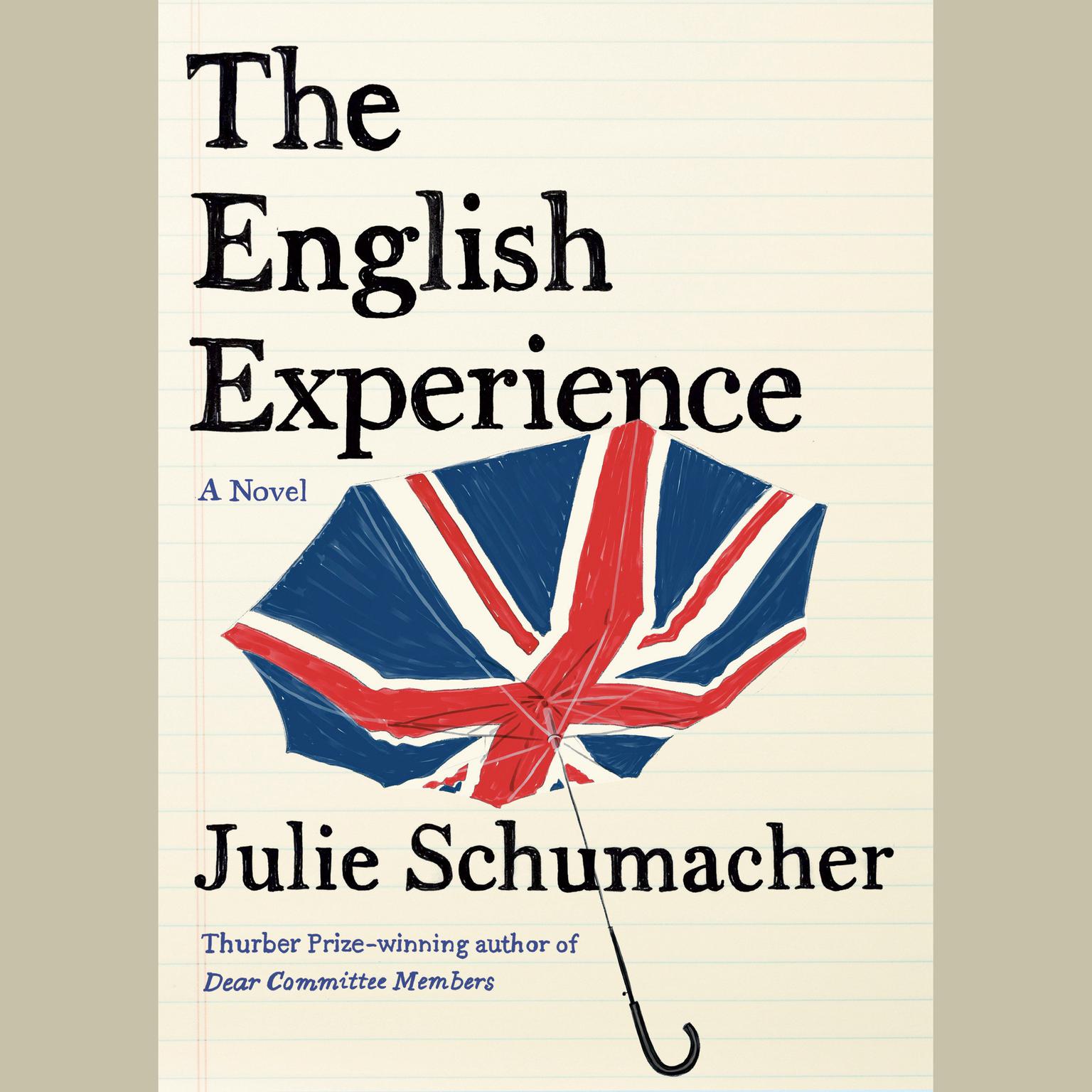 The English Experience: A Novel Audiobook, by Julie Schumacher