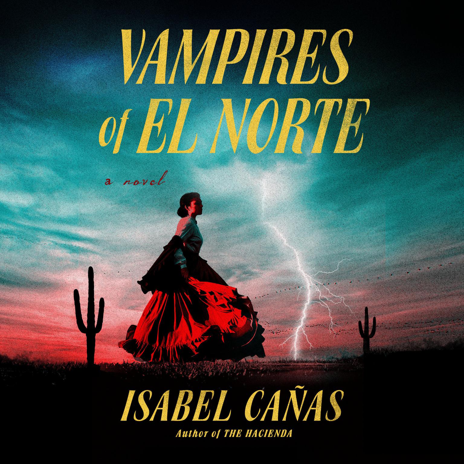 Vampires of El Norte Audiobook, by Isabel Cañas