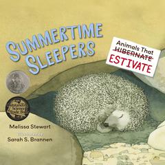 Summertime Sleepers: Animals That Estivate Audiobook, by Melissa Stewart
