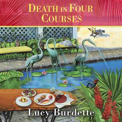 Death in Four Courses Audiobook, by Lucy Burdette