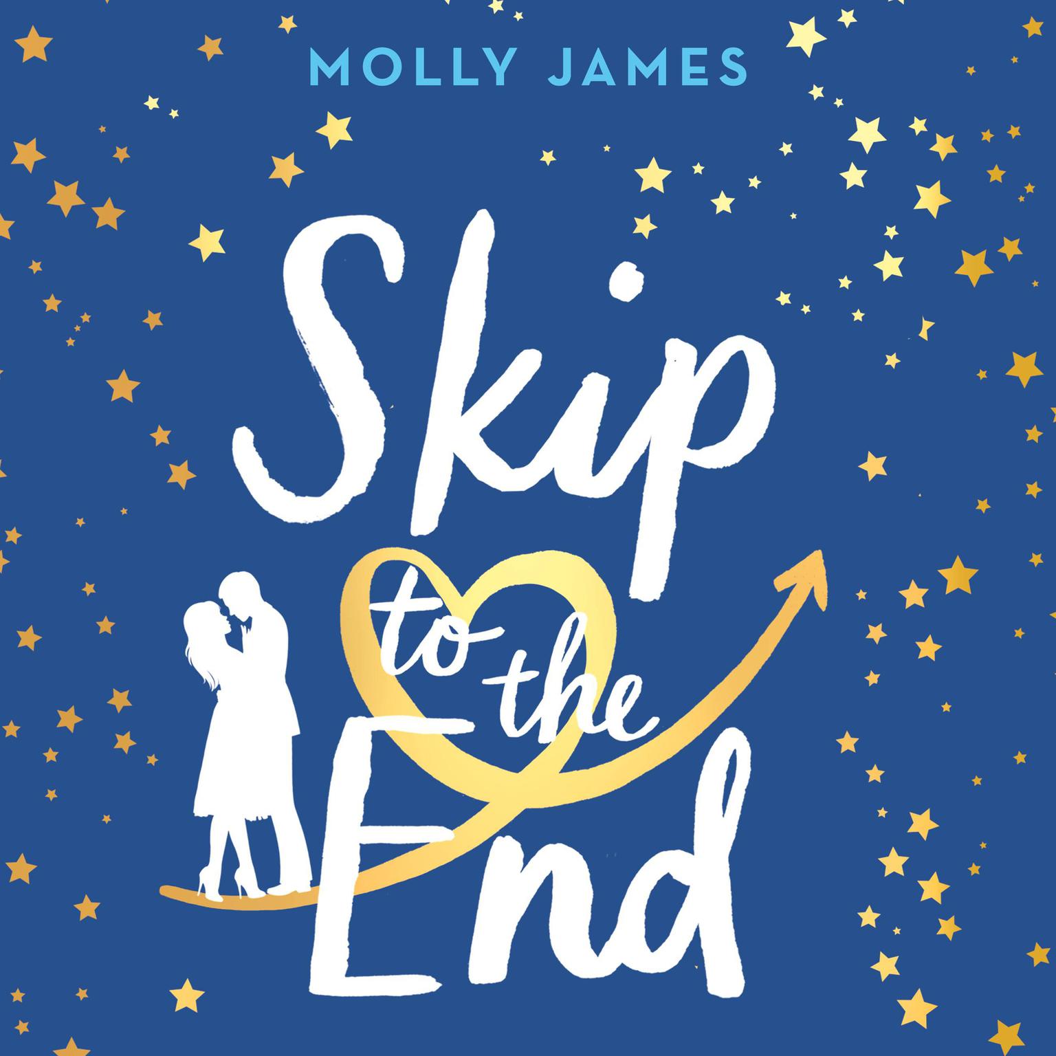 Skip to the End Audiobook, by Molly James