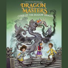 Curse of the Shadow Dragon: A Branches Book (Dragon Masters #23) Audiobook, by Tracey West
