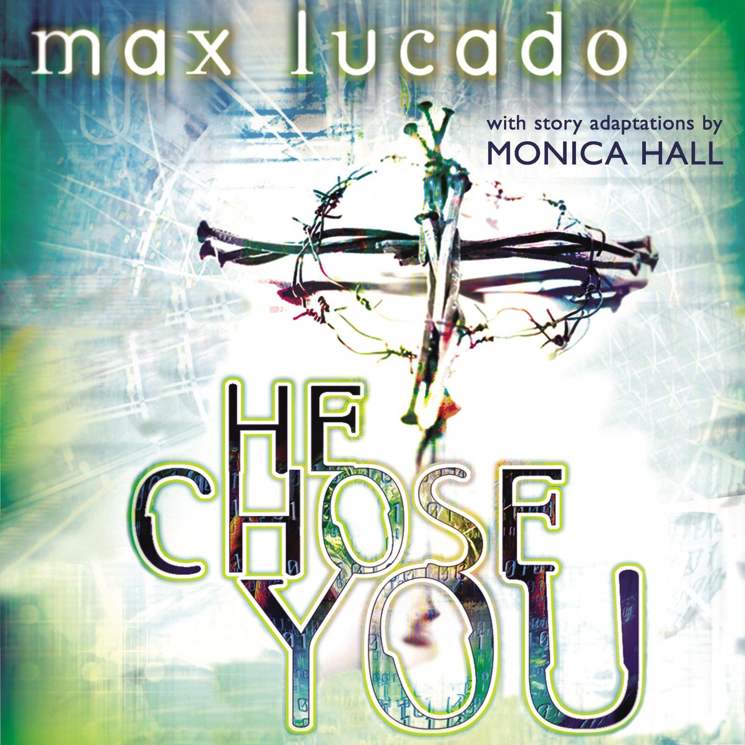 He Chose You Audiobook, by Max Lucado