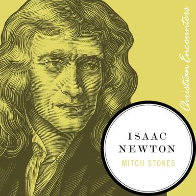 Isaac Newton Audiobook, by Mitch Stokes