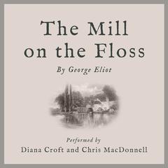 The Mill on the Floss Audiobook, by George Eliot