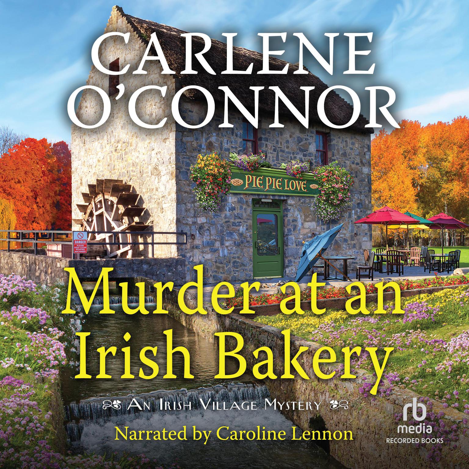 Murder at an Irish Bakery Audiobook, by Carlene O’Connor