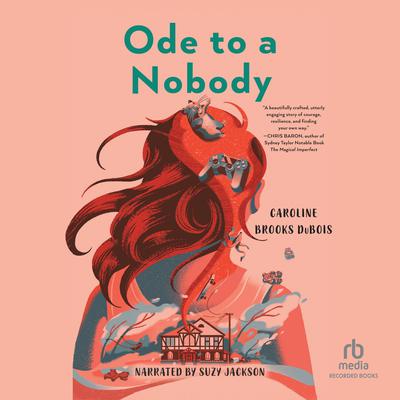 Ode to a Nobody Audiobook, by Caroline Brooks DuBois
