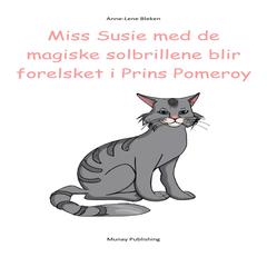 Miss Susie med de magiske solbrillene blir forelsket i Prins Pomeroy Audiobook, by Anne-Lene Bleken