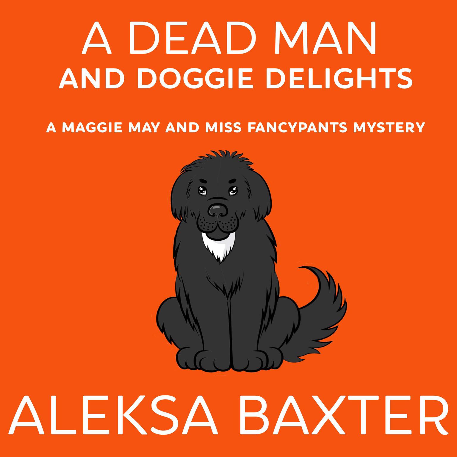 A Dead Man and Doggie Delights Audiobook, by Aleksa Baxter