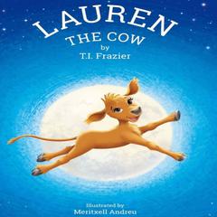 Lauren The Cow Audiobook, by T.I. Frazier