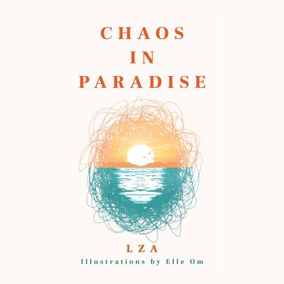 chaos in paradise Audiobook, by LZA 