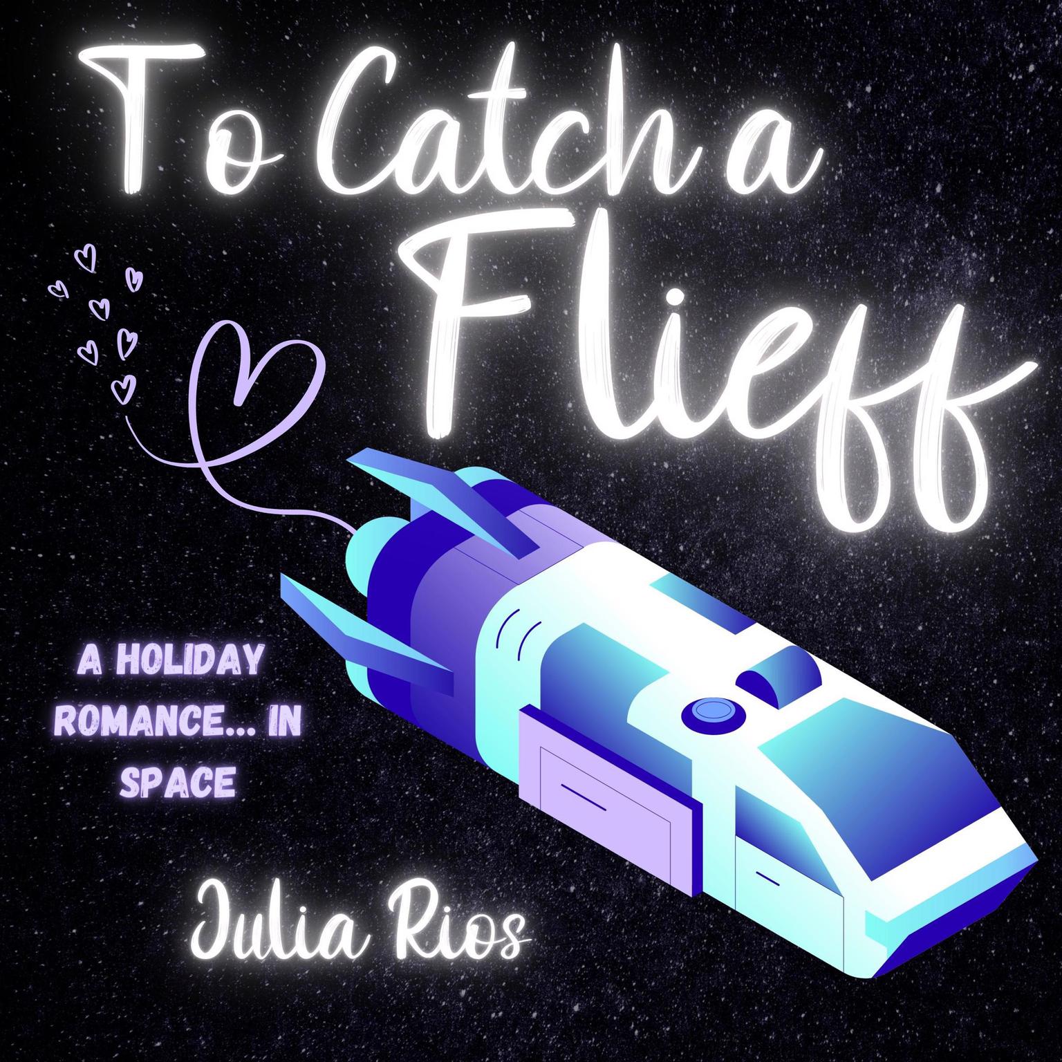 To Catch a Flieff Audiobook, by Julia Rios