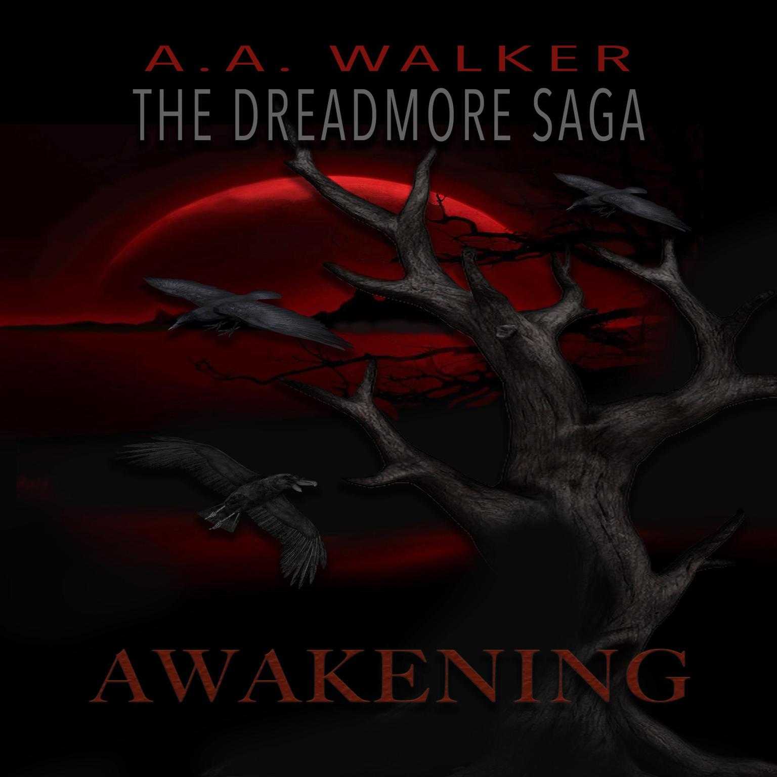 The Dreadmore Saga: Book 2 - Awakening Audiobook, by A.A. Walker