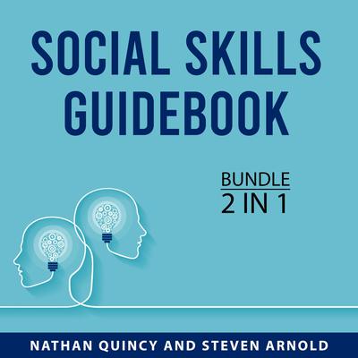 Social Skills Guidebook Bundle, 2 in 1 Bundle Audiobook, by Nathan Quincy