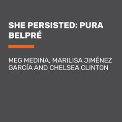 She Persisted: Pura Belpré Audiobook, by Meg Medina
