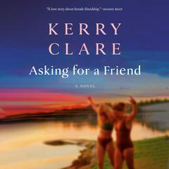 Asking for a Friend Audiobook, by Kerry Clare