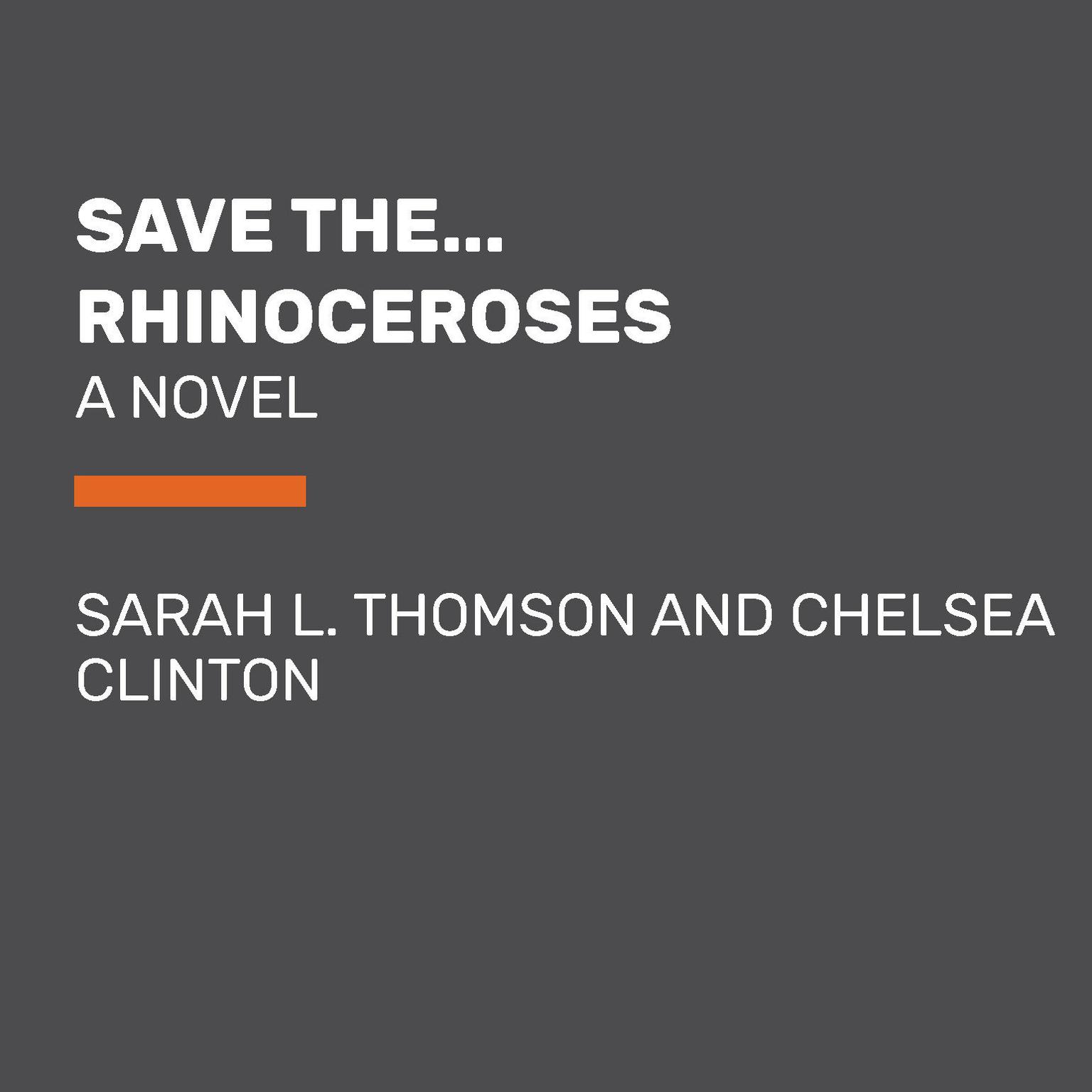Save the... Rhinoceroses Audiobook, by Sarah L. Thomson