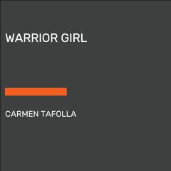 Warrior Girl Audiobook, by Carmen Tafolla