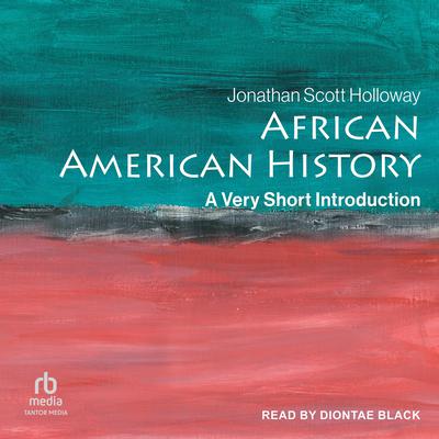 African American History: A Very Short Introduction Audiobook, by Jonathan Scott Holloway