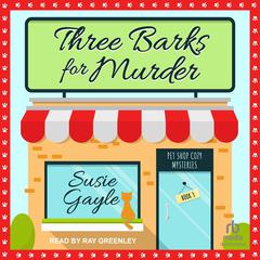 Three Barks for Murder Audiobook, by Susie Gayle