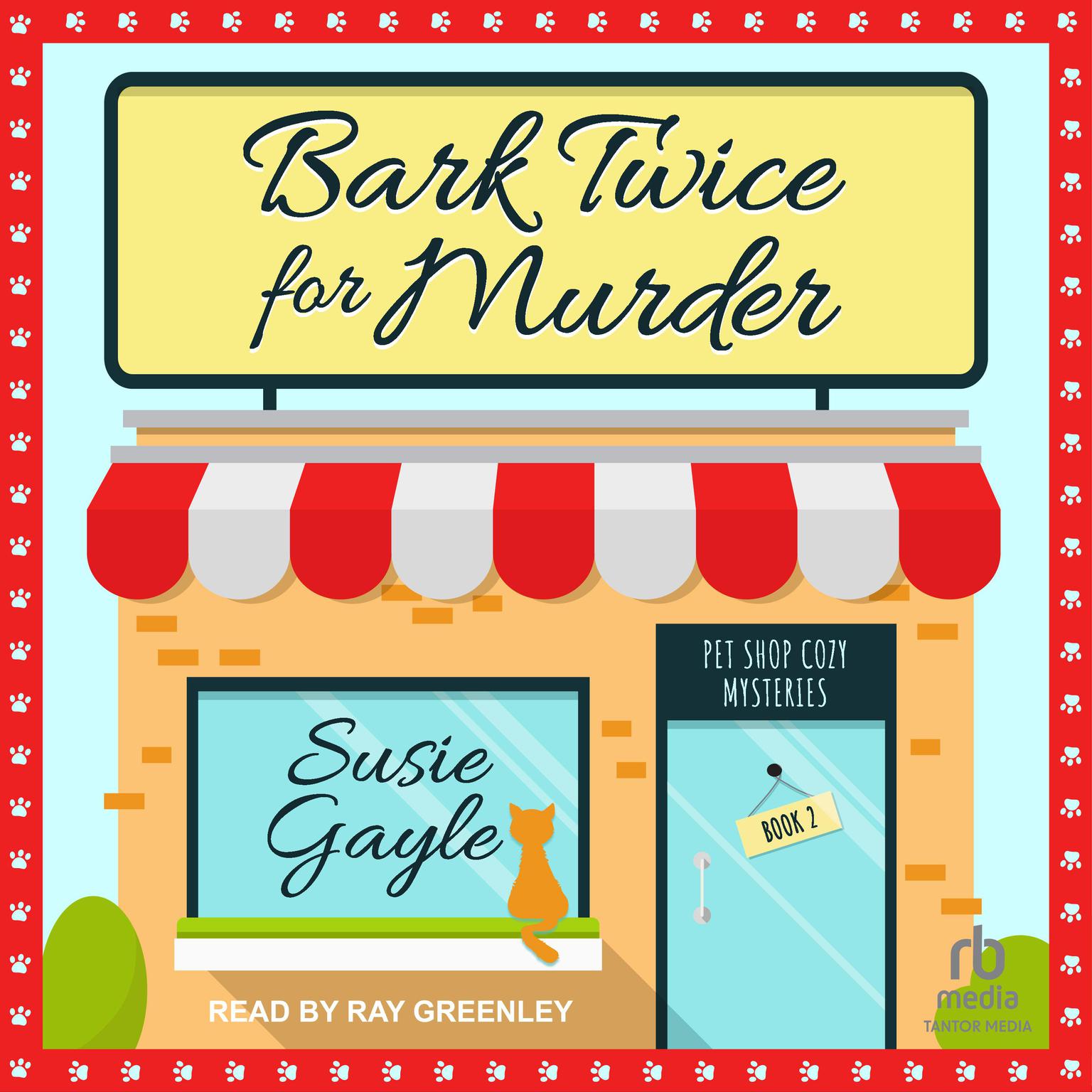 Bark Twice for Murder Audiobook, by Susie Gayle