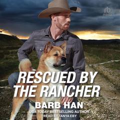 Rescued by the Rancher Audiobook, by 